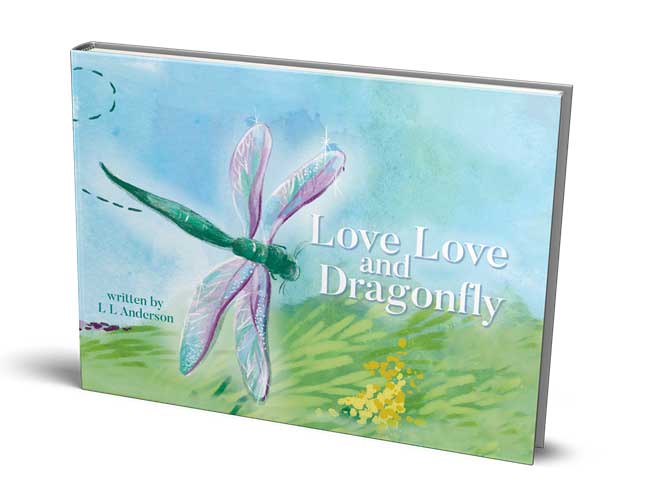 Love Love and Dragonfly by L L Anderson